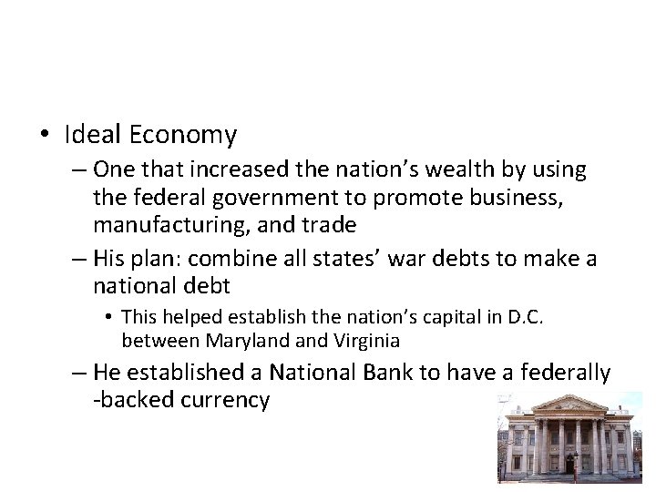  • Ideal Economy – One that increased the nation’s wealth by using the