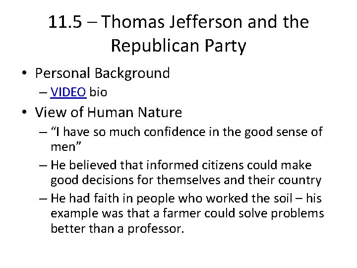 11. 5 – Thomas Jefferson and the Republican Party • Personal Background – VIDEO