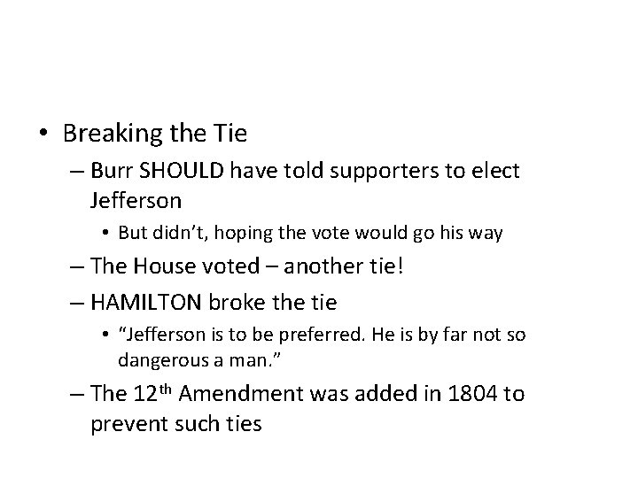  • Breaking the Tie – Burr SHOULD have told supporters to elect Jefferson