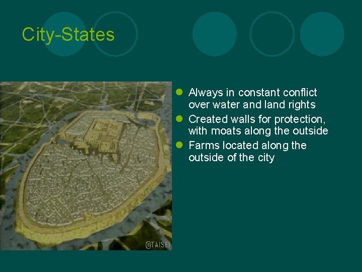 City-States l Always in constant conflict over water and land rights l Created walls