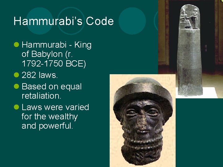 Hammurabi’s Code l Hammurabi - King of Babylon (r. 1792 -1750 BCE) l 282