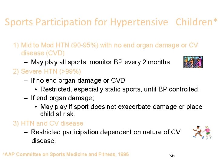 Sports Participation for Hypertensive Children* 1) Mid to Mod HTN (90 -95%) with no