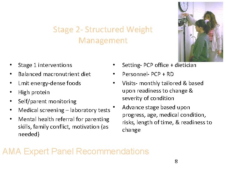 Stage 2 - Structured Weight Management • • Stage 1 interventions Balanced macronutrient diet