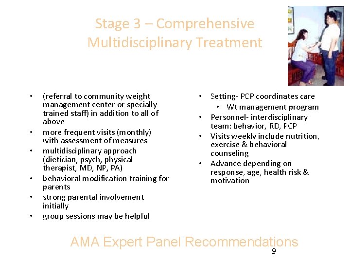Stage 3 – Comprehensive Multidisciplinary Treatment • • • (referral to community weight management