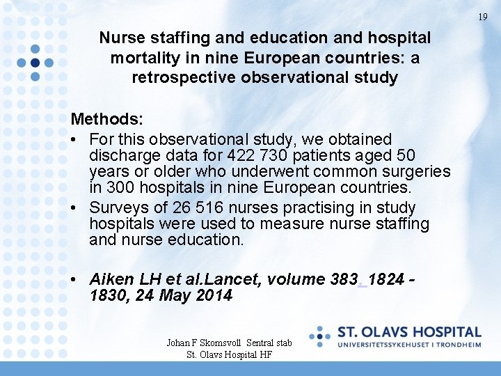 19 Nurse staffing and education and hospital mortality in nine European countries: a retrospective