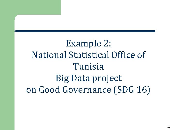 Example 2: National Statistical Office of Tunisia Big Data project on Good Governance (SDG