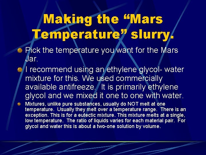 Making the “Mars Temperature” slurry. Pick the temperature you want for the Mars Jar.