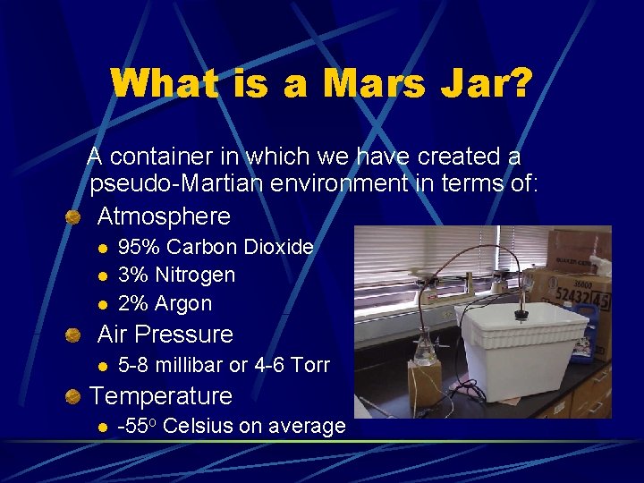 What is a Mars Jar? A container in which we have created a pseudo-Martian