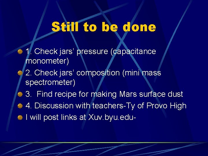 Still to be done 1. Check jars’ pressure (capacitance monometer) 2. Check jars’ composition