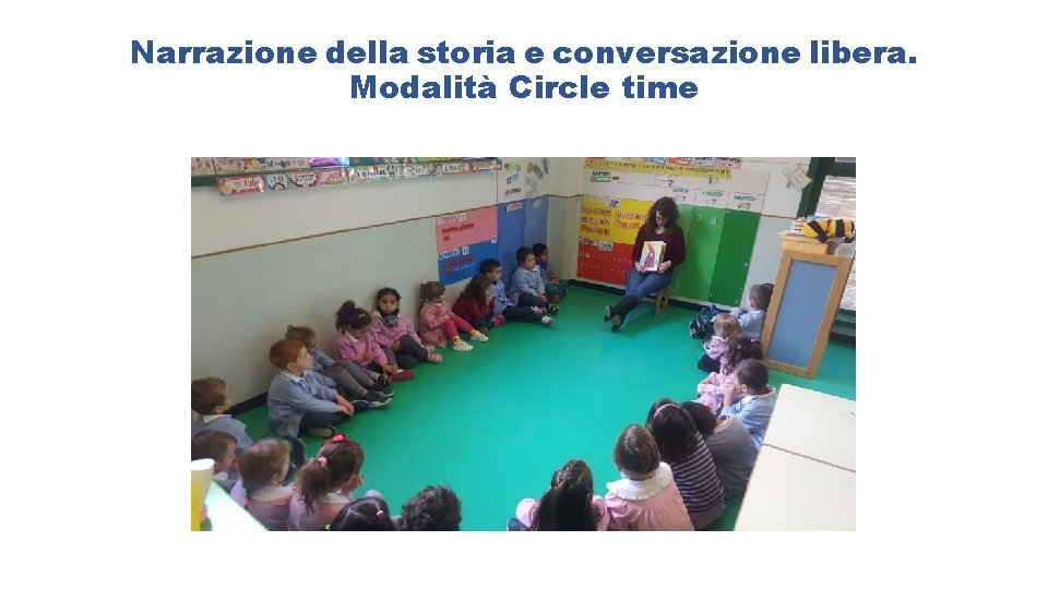 Narrazione della storia e conversazione libera. Modalità Circle time 