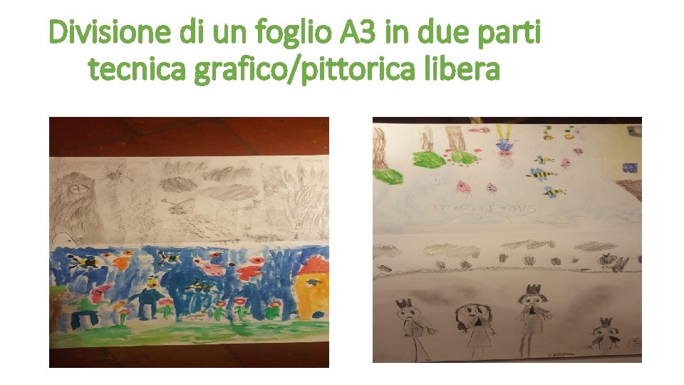 Divisione di un foglio A 3 in due parti tecnica grafico/pittorica libera 