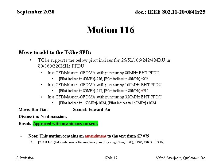 September 2020 doc. : IEEE 802. 11 -20/0841 r 25 Motion 116 Move to