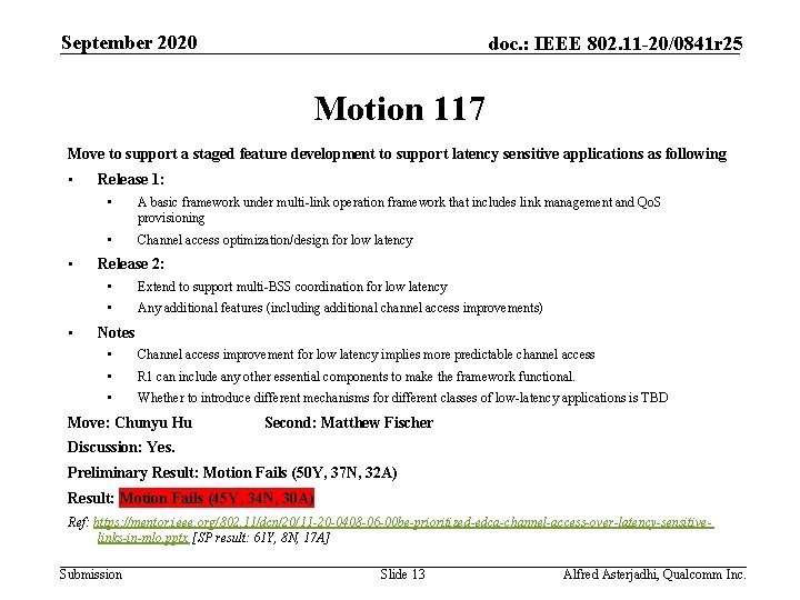 September 2020 doc. : IEEE 802. 11 -20/0841 r 25 Motion 117 Move to