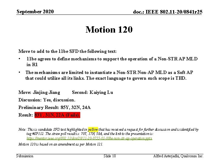 September 2020 doc. : IEEE 802. 11 -20/0841 r 25 Motion 120 Move to