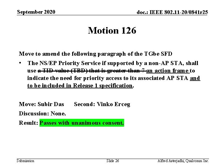 September 2020 doc. : IEEE 802. 11 -20/0841 r 25 Motion 126 Move to