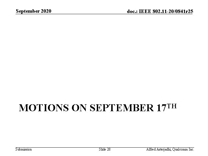 September 2020 doc. : IEEE 802. 11 -20/0841 r 25 MOTIONS ON SEPTEMBER 17