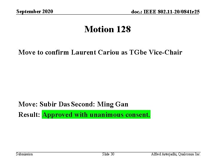 September 2020 doc. : IEEE 802. 11 -20/0841 r 25 Motion 128 Move to