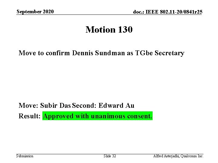 September 2020 doc. : IEEE 802. 11 -20/0841 r 25 Motion 130 Move to