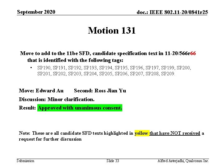 September 2020 doc. : IEEE 802. 11 -20/0841 r 25 Motion 131 Move to