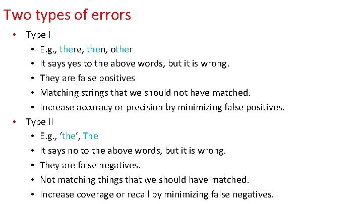 Two types of errors • Type I • E. g. , there, then, other