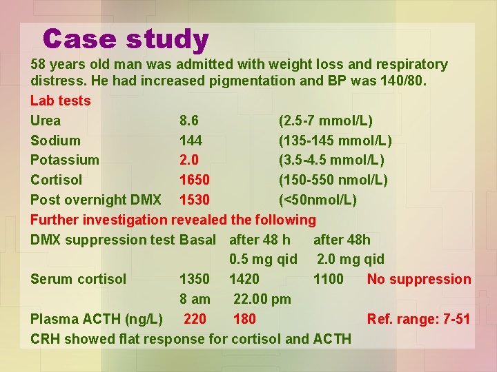 Case study 58 years old man was admitted with weight loss and respiratory distress.