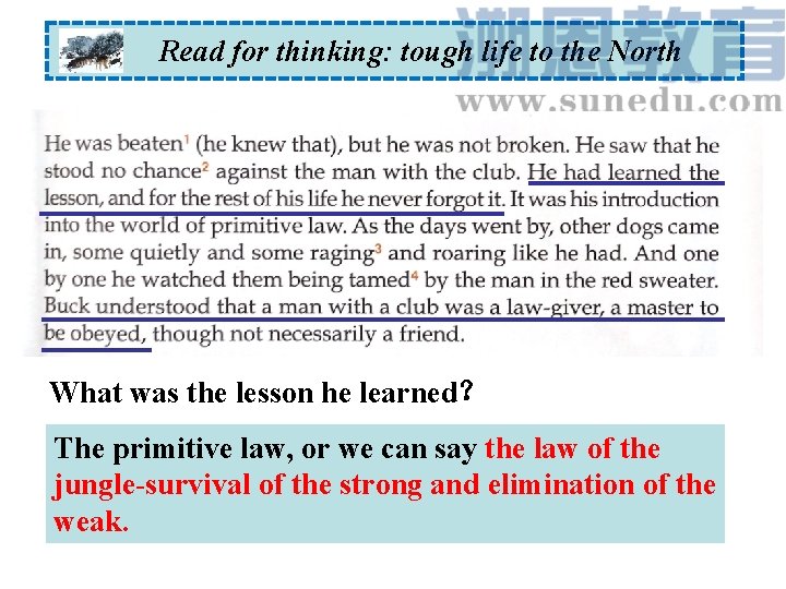 Read for thinking: tough life to the North What was the lesson he learned？