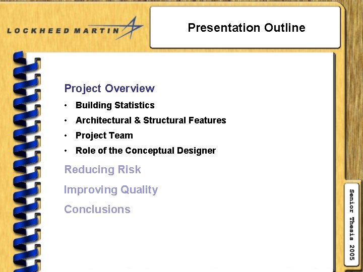 Presentation Outline Project Overview • Building Statistics • Architectural & Structural Features • Project