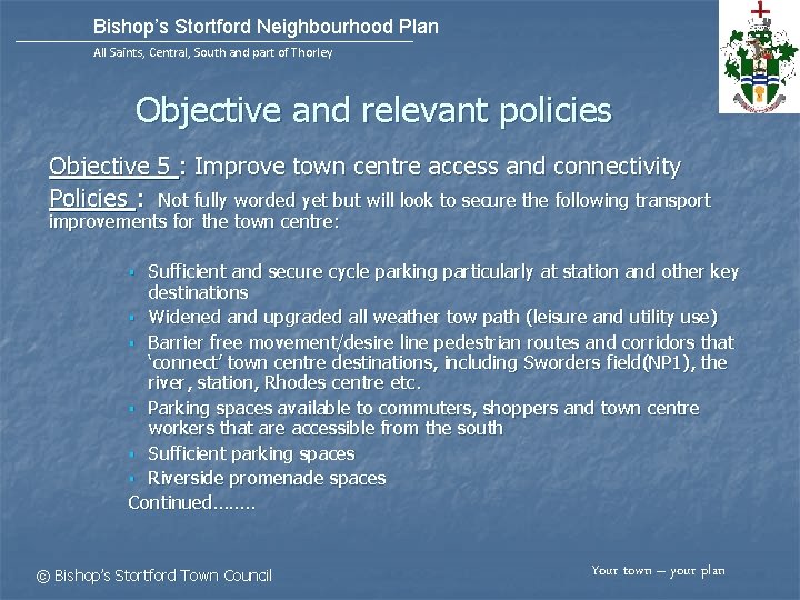 Bishop’s Stortford Neighbourhood Plan All Saints, Central, South and part of Thorley Objective and