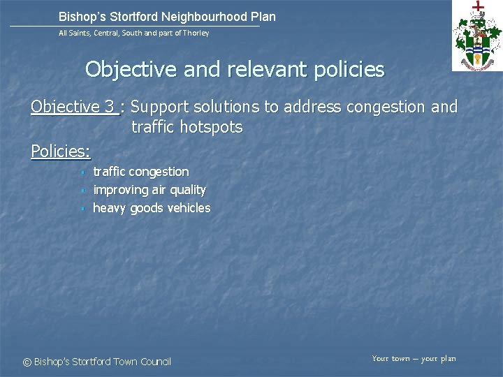 Bishop’s Stortford Neighbourhood Plan All Saints, Central, South and part of Thorley Objective and