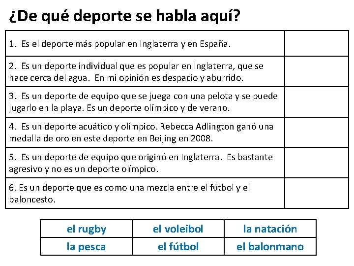 ¿De qué deporte se habla aquí? 1. Es el deporte más popular en Inglaterra