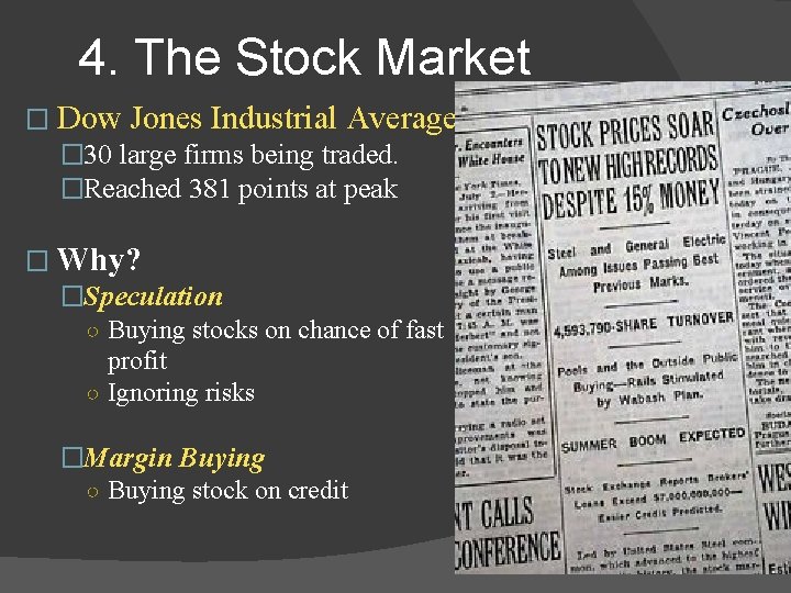 4. The Stock Market � Dow Jones Industrial Average � 30 large firms being