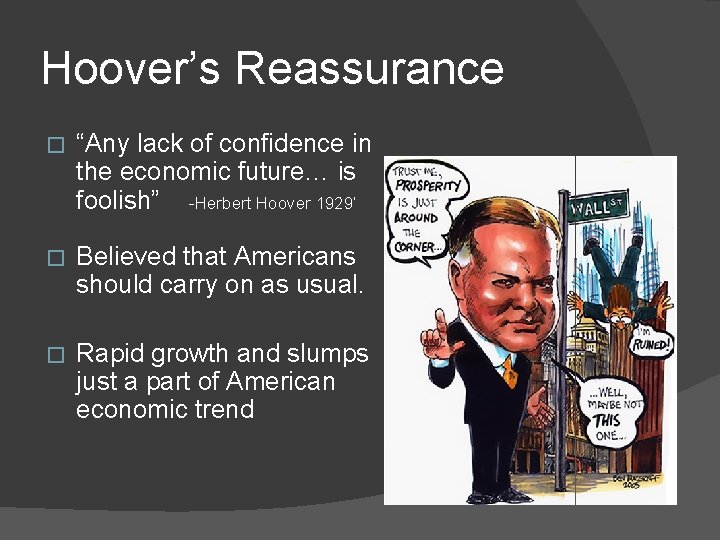 Hoover’s Reassurance � “Any lack of confidence in the economic future… is foolish” -Herbert