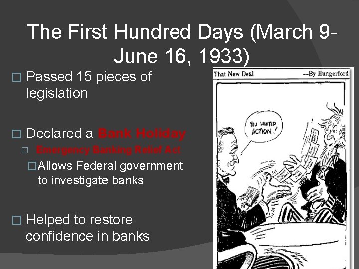 The First Hundred Days (March 9 June 16, 1933) � Passed 15 pieces of