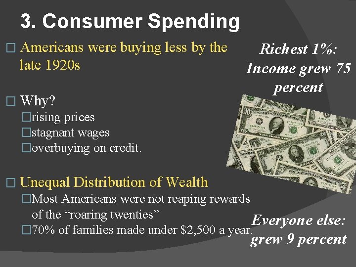 3. Consumer Spending � Americans were buying less by the late 1920 s �