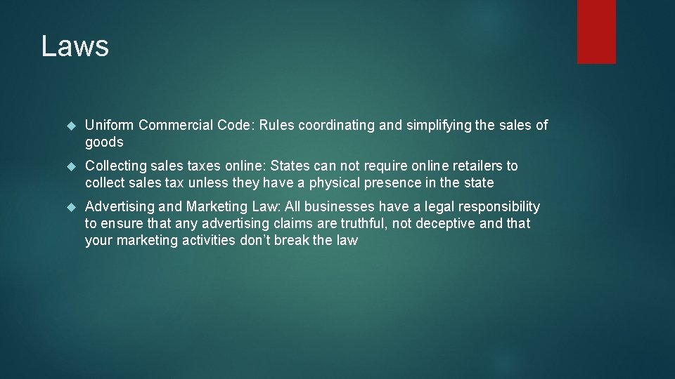 Laws Uniform Commercial Code: Rules coordinating and simplifying the sales of goods Collecting sales
