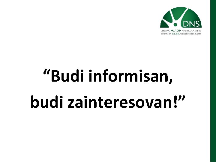 “Budi informisan, budi zainteresovan!” 