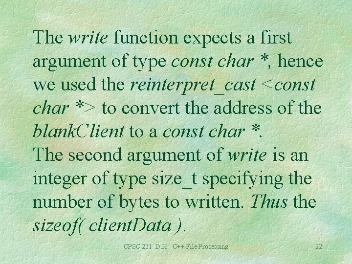The write function expects a first argument of type const char *, hence we