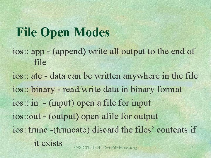 File Open Modes ios: : app - (append) write all output to the end