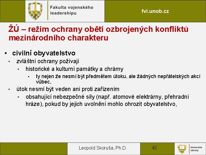 ŽÚ – režim ochrany obětí ozbrojených konfliktů mezinárodního charakteru • civilní obyvatelstvo • zvláštní