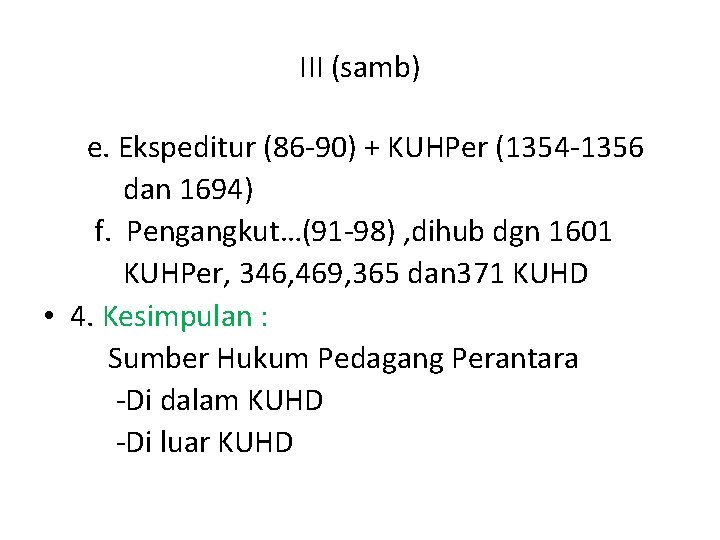 III (samb) e. Ekspeditur (86 -90) + KUHPer (1354 -1356 dan 1694) f. Pengangkut…(91