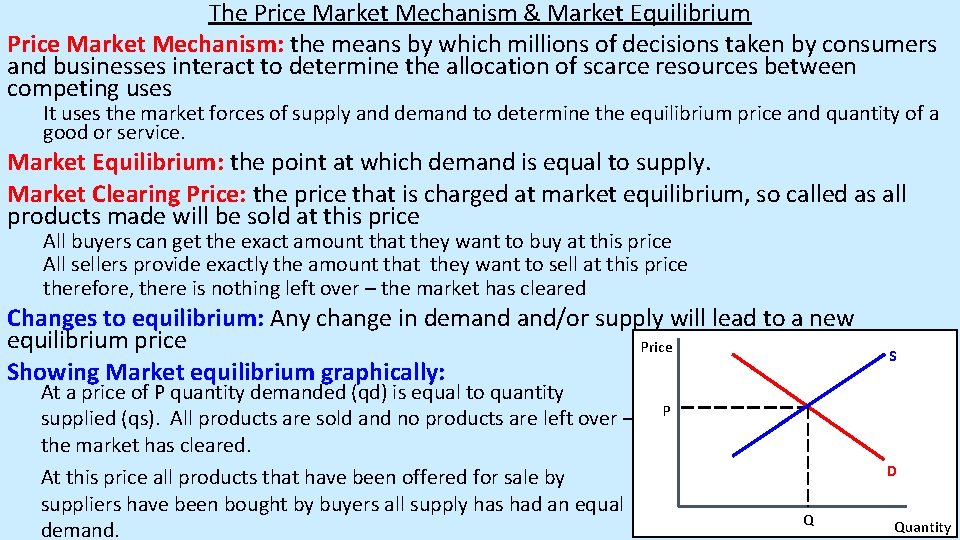 The Price Market Mechanism & Market Equilibrium Price Market Mechanism: the means by which
