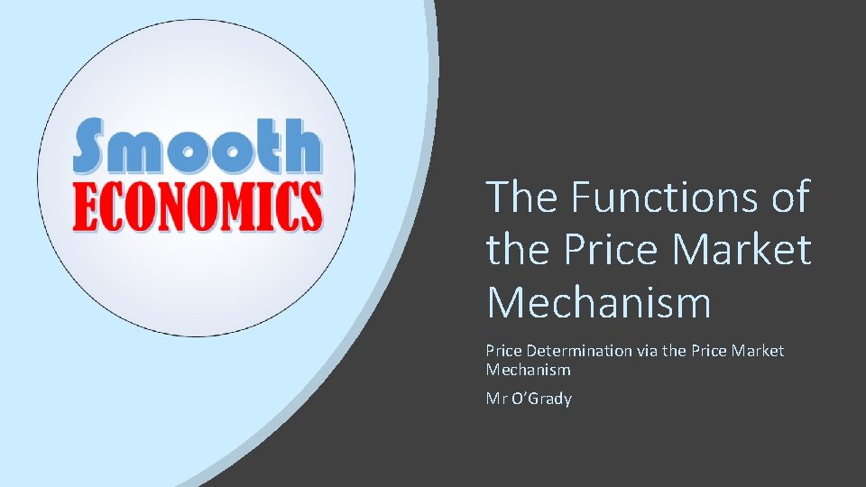 The Functions of the Price Market Mechanism Price Determination via the Price Market Mechanism
