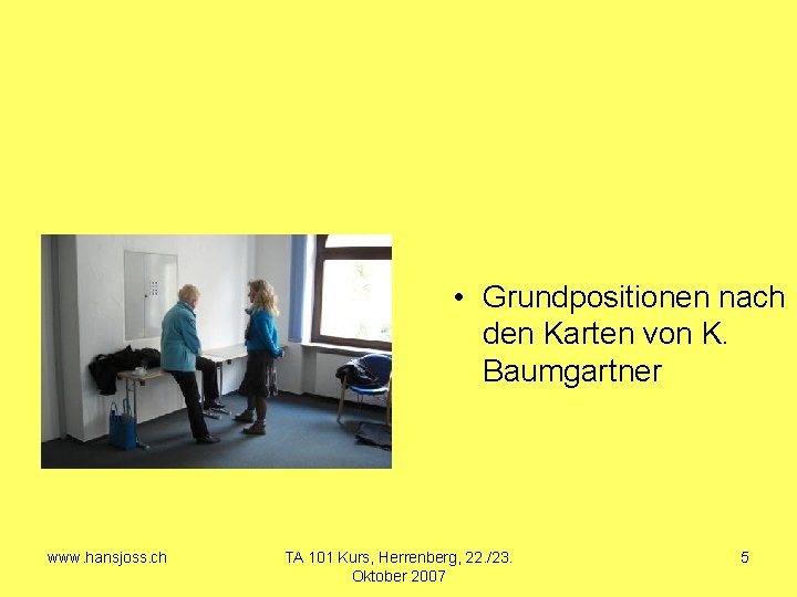  • Grundpositionen nach den Karten von K. Baumgartner www. hansjoss. ch TA 101