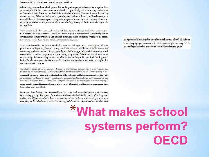 *What makes school systems perform? OECD 