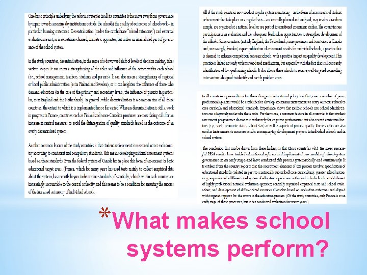 *What makes school systems perform? 