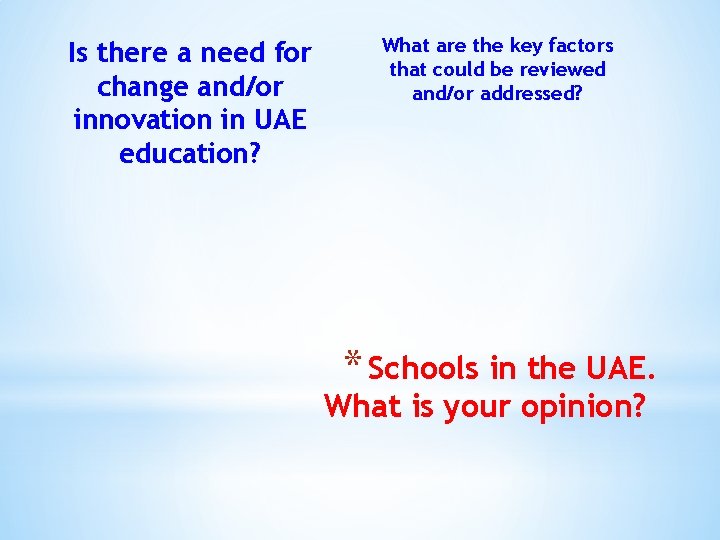 Is there a need for change and/or innovation in UAE education? What are the