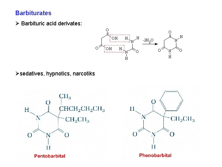 Barbiturates Ø Barbituric acid derivates: Øsedatives, hypnotics, narcotiks 