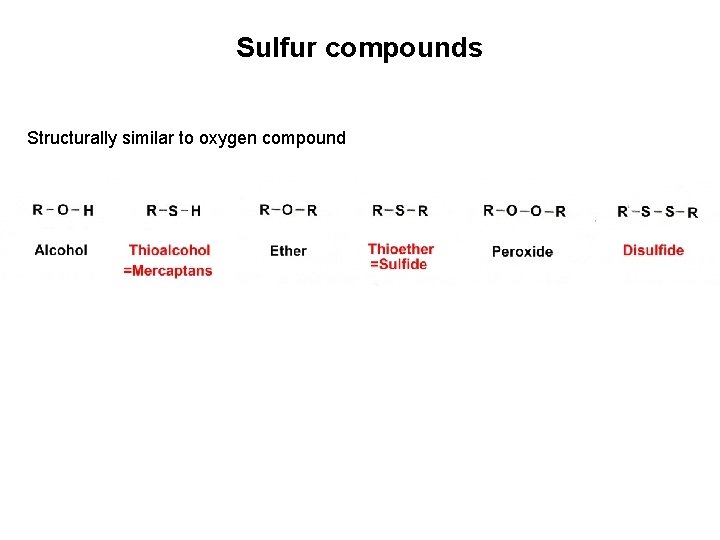 Sulfur compounds Structurally similar to oxygen compound 