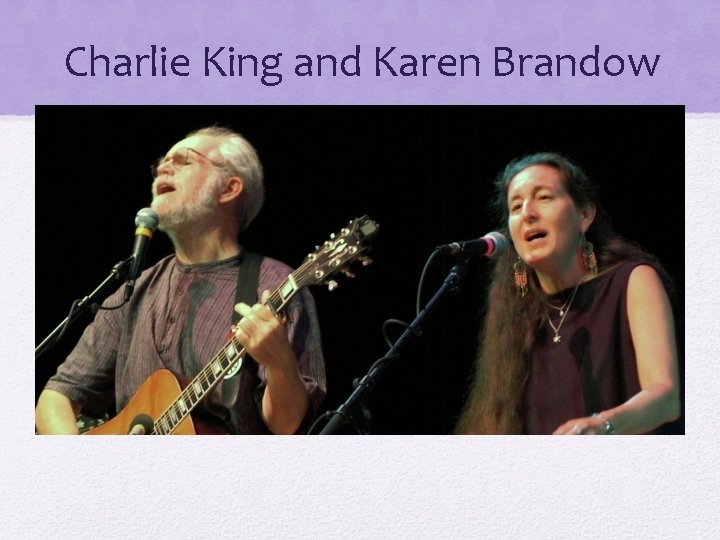 Charlie King and Karen Brandow 
