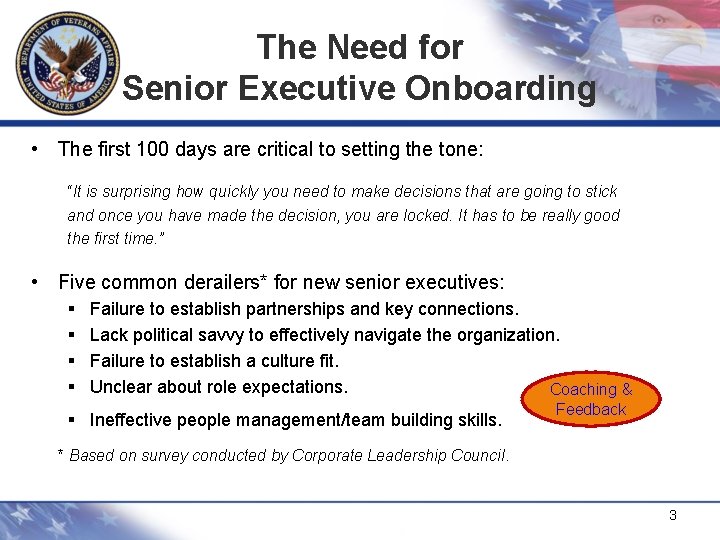 The Need for Senior Executive Onboarding • The first 100 days are critical to
